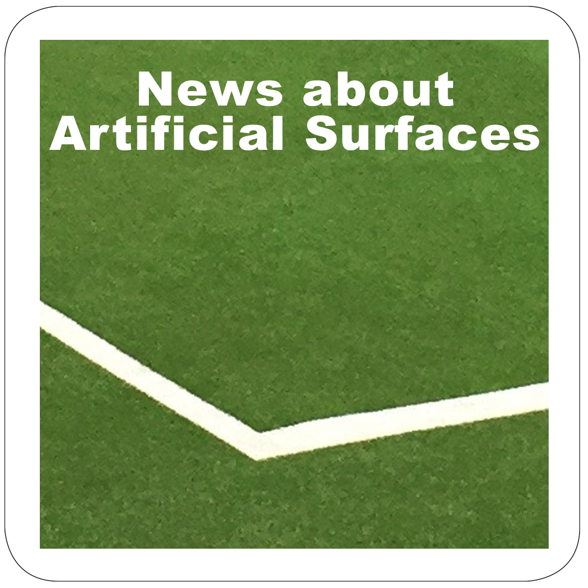 News about Artificial Surfaces